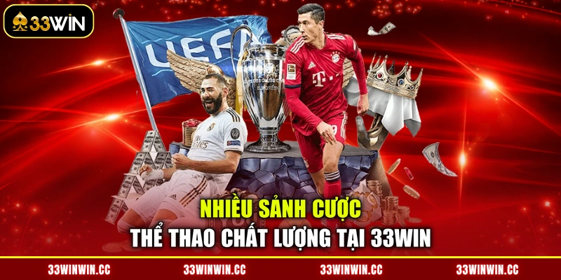 Nhiều sảnh cược thể thao chất lượng tại 33WIN