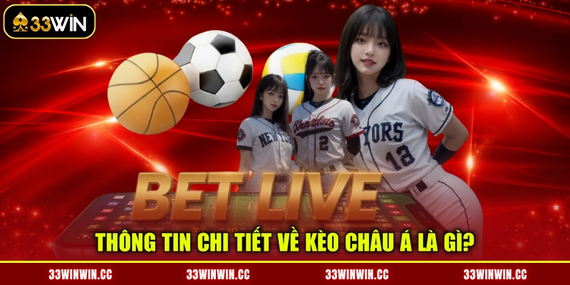 Thông tin chi tiết về kèo châu Á là gì?